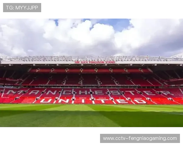 老特拉福德球场沸腾曼联球迷欢庆胜利时刻